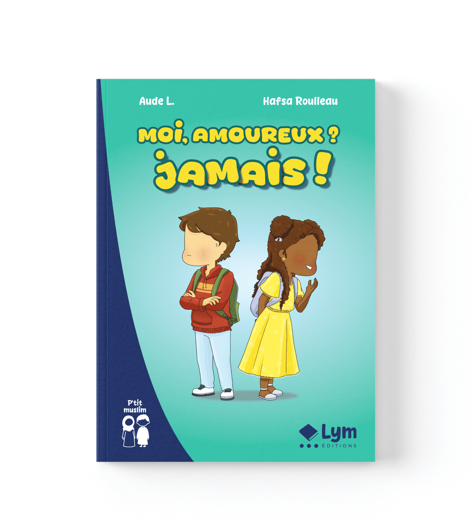 Moi, amoureux ? Jamais !